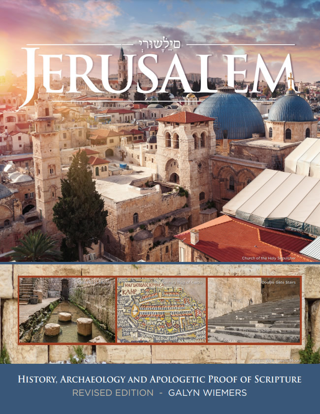 "Jerusalem: History, Archaeology and Apologetic Proof of Scripture - Revised Edition" 2022, Galyn Wiemers