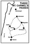 Three passes through Mount Carmel foothills into the Megiddo Valley or Jezreel Valley