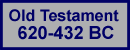 Old Testament 620-432 BC