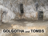 Photos of Golgotha and Tombs