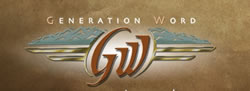 Click here to go to the Generation Word home page with audio, video, podcasting, study tools and more