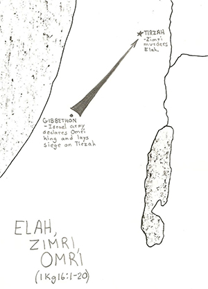 1 Kings 16:1-20  Elah, Zimri, Omri